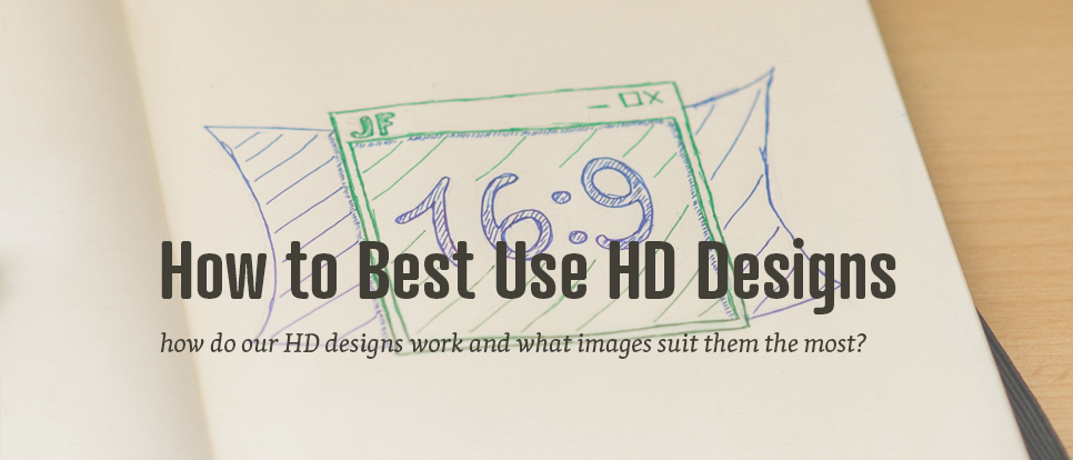 Fullscreen images or how to use our HD Designs