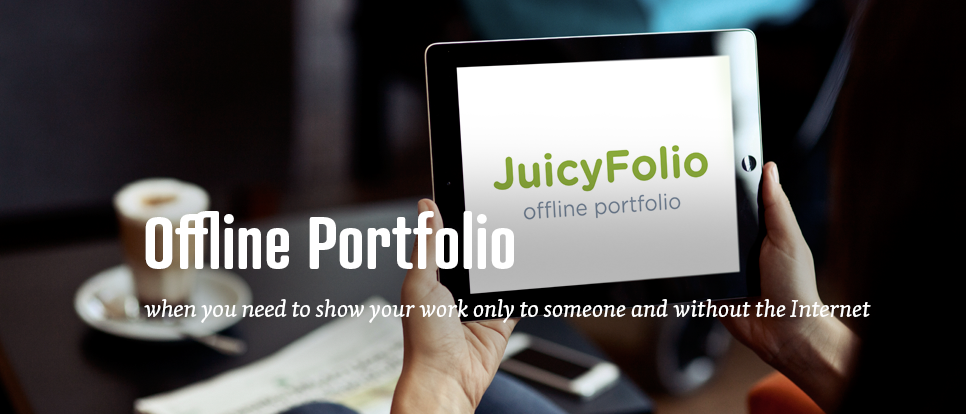 An offline portfolio for iPhone, iPad, or other tablets, mobile phones or even computers